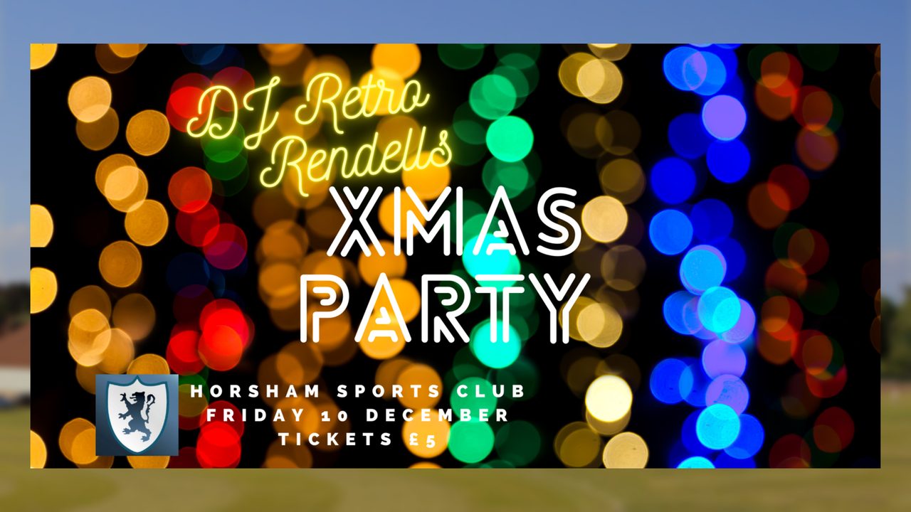 DJ Retro Rendell’s Christmas Party - Horsham Sports Club  - Horsham Event