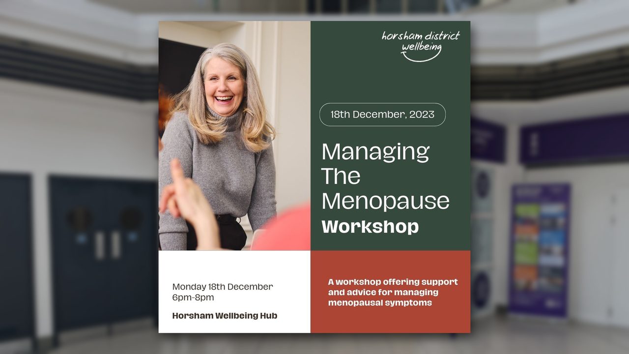 Managing Menopause - Horsham District Wellbeing Hub - Horsham Event