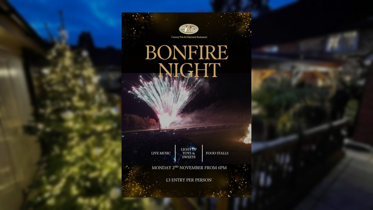 Bonfire Night - Haywards Restaurant at The Bat & Ball - Horsham Event
