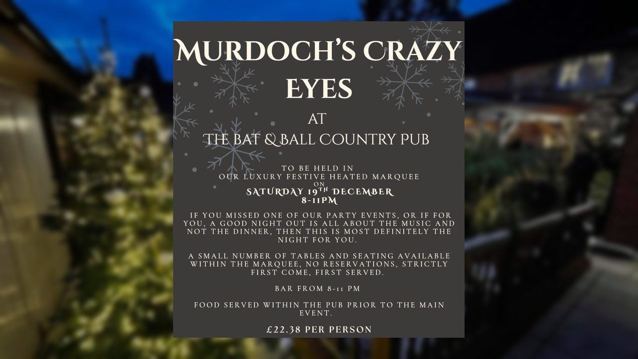 Murdoch's Crazy Eyes - Haywards Restaurant at The Bat & Ball - Horsham Event