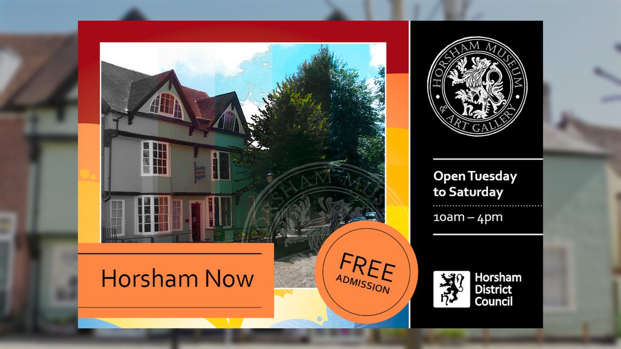 Horsham Now Gallery - Horsham Museum and Art Gallery - Horsham Event