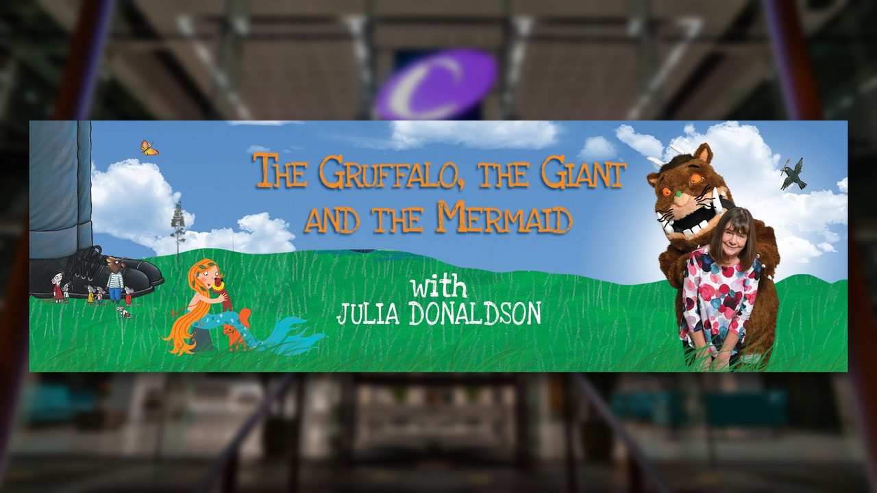 The Gruffalo, The Giant & The Mermaid - SOLD OUT - The Capitol - Horsham Event