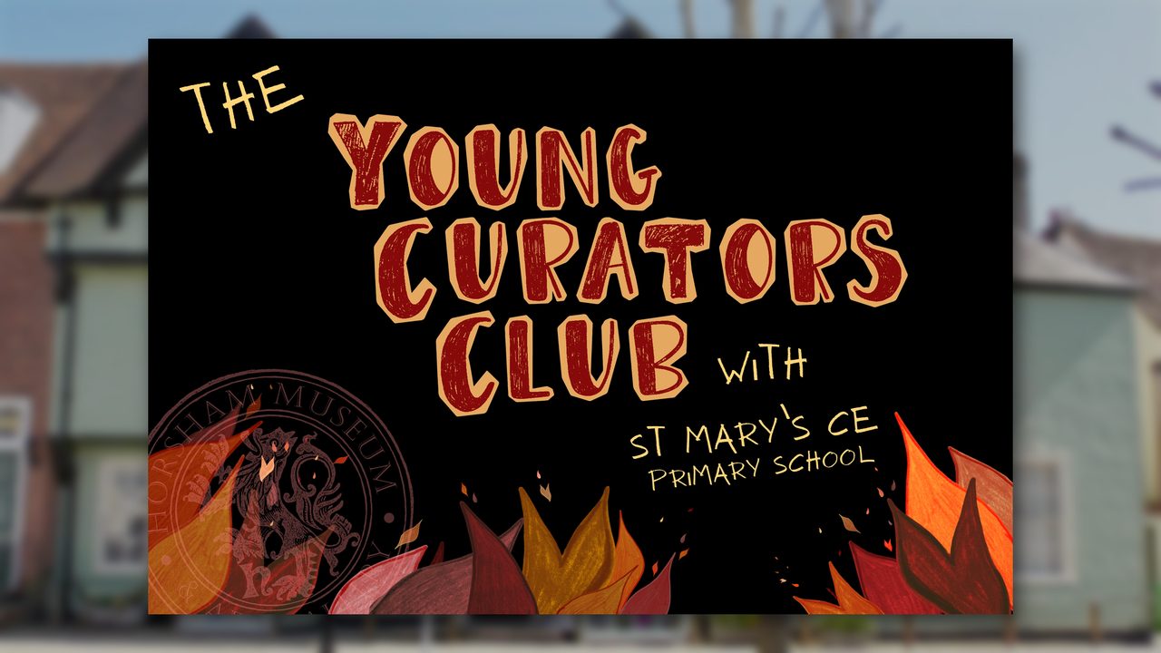 The Young Curators' Club - Horsham Museum and Art Gallery - Horsham Event