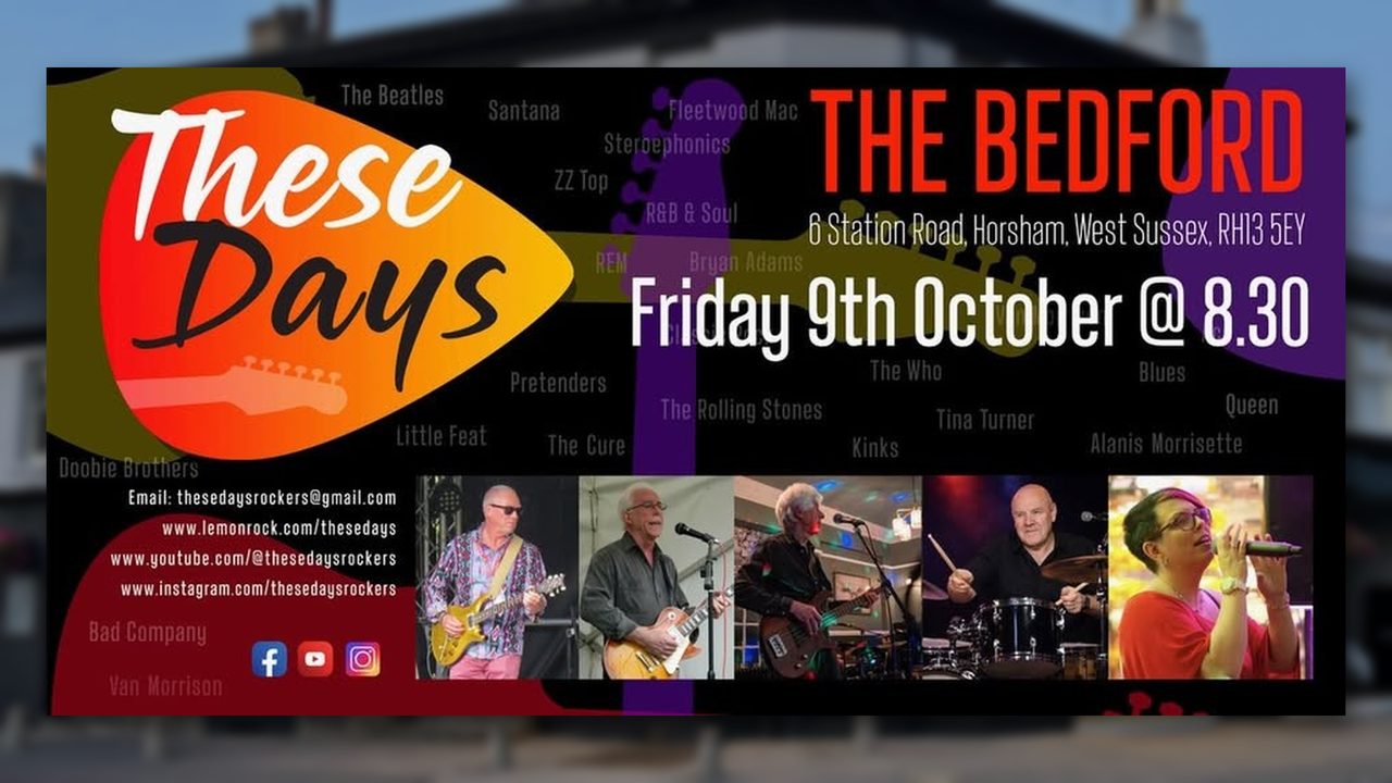 These Days - The Bedford - Horsham Event
