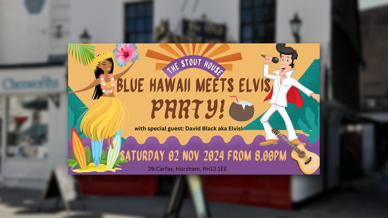 Blue Hawaii Night - The Stout House - Horsham Event