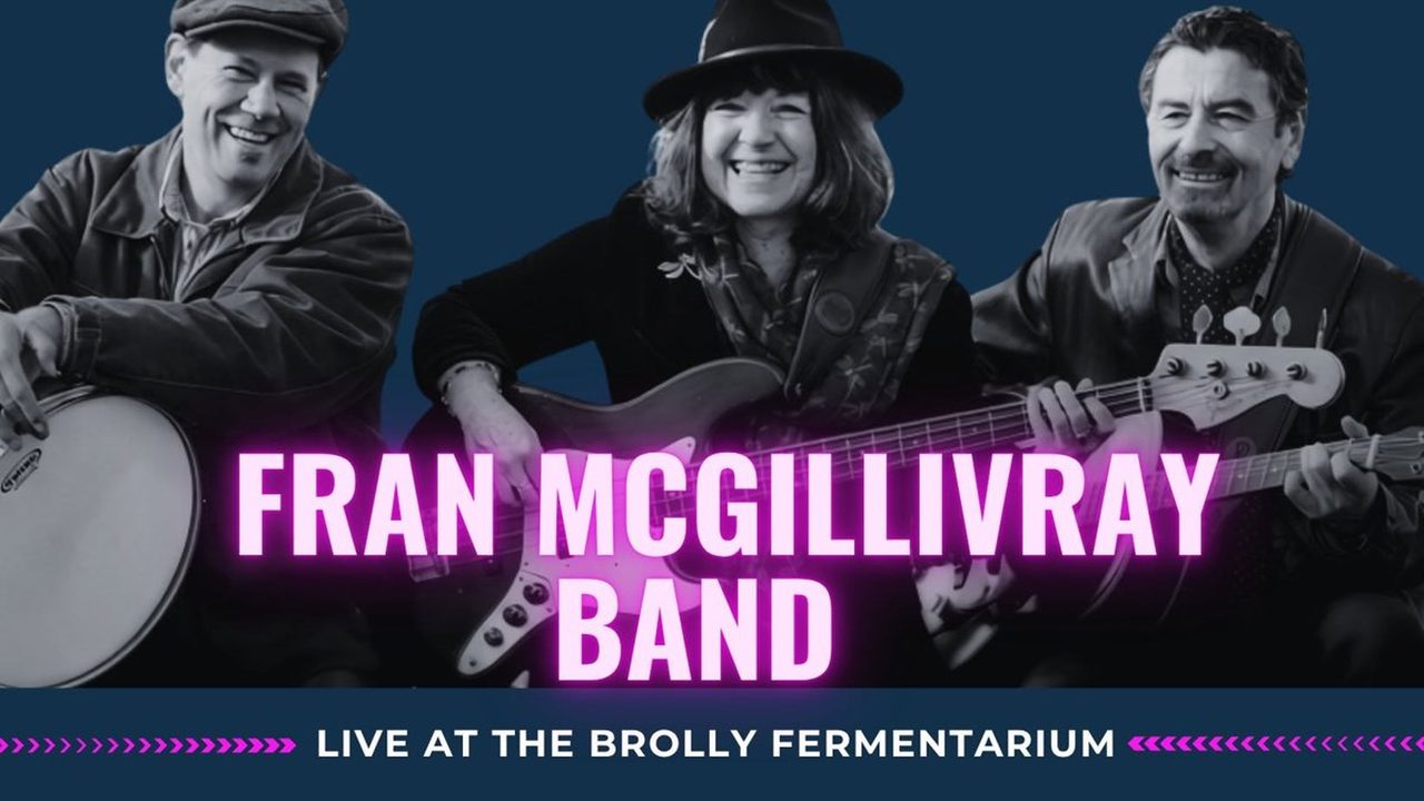 Fran McGillivray Band - The Brolly Fermentarium - Horsham Event