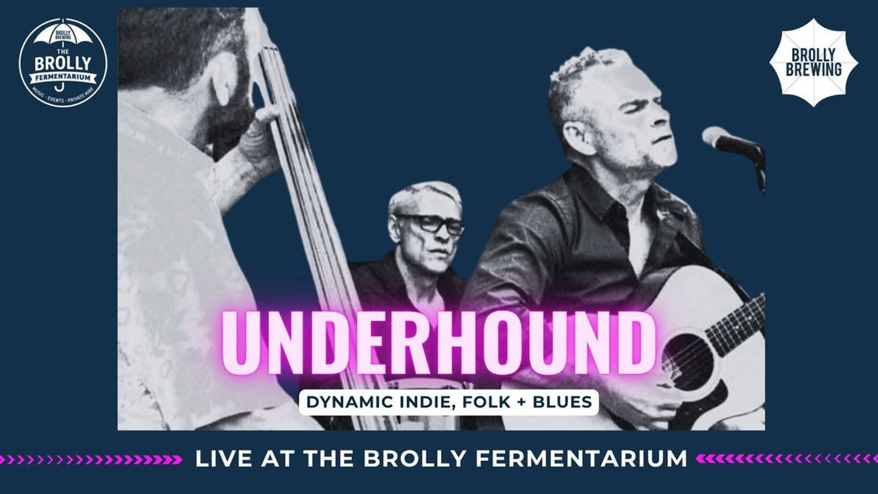 Underhound - The Brolly Fermentarium - Horsham Event