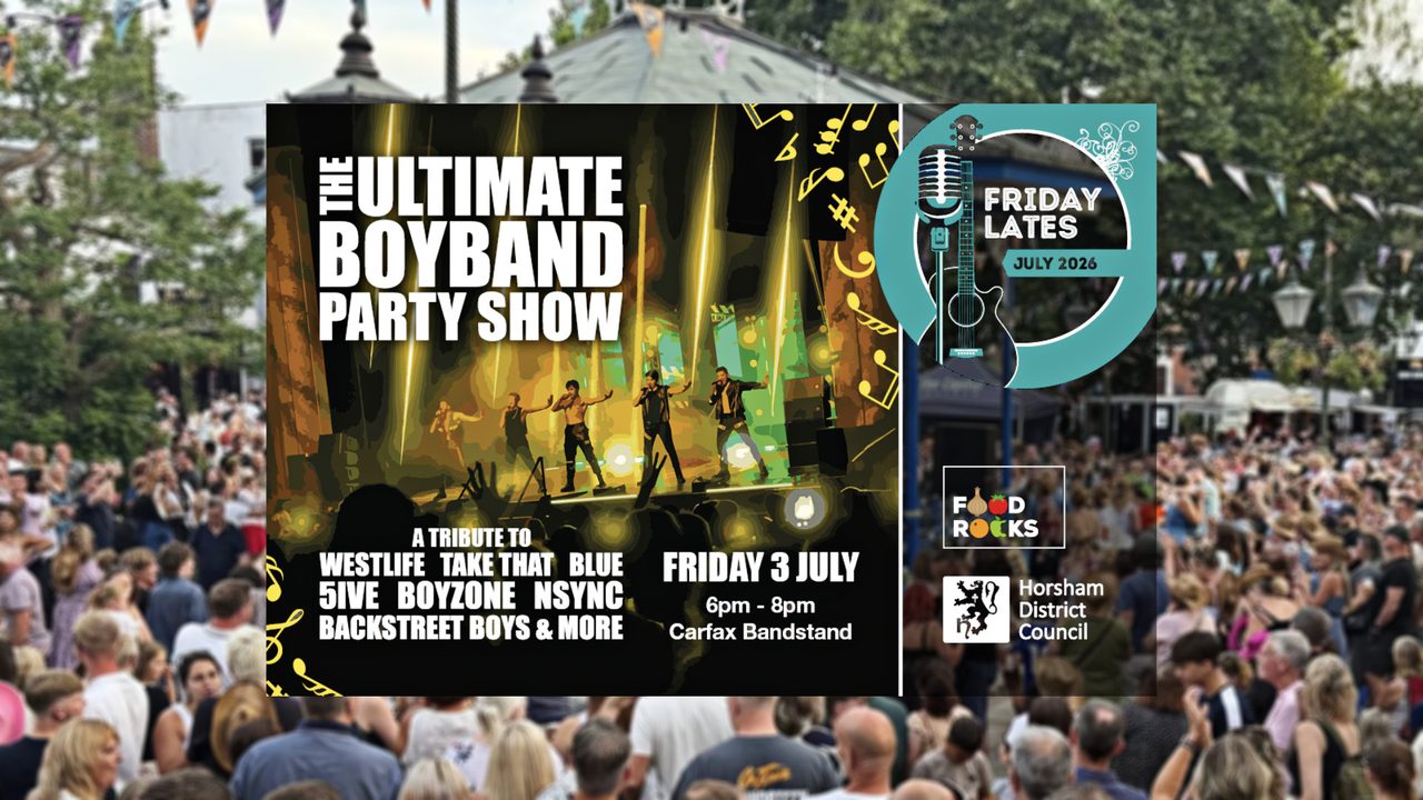 Friday Lates - The Ultimate Boyband Party Show - Carfax Bandstand - Horsham Event