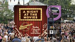 Friday Lates - a Night at the Movies - Carfax Bandstand