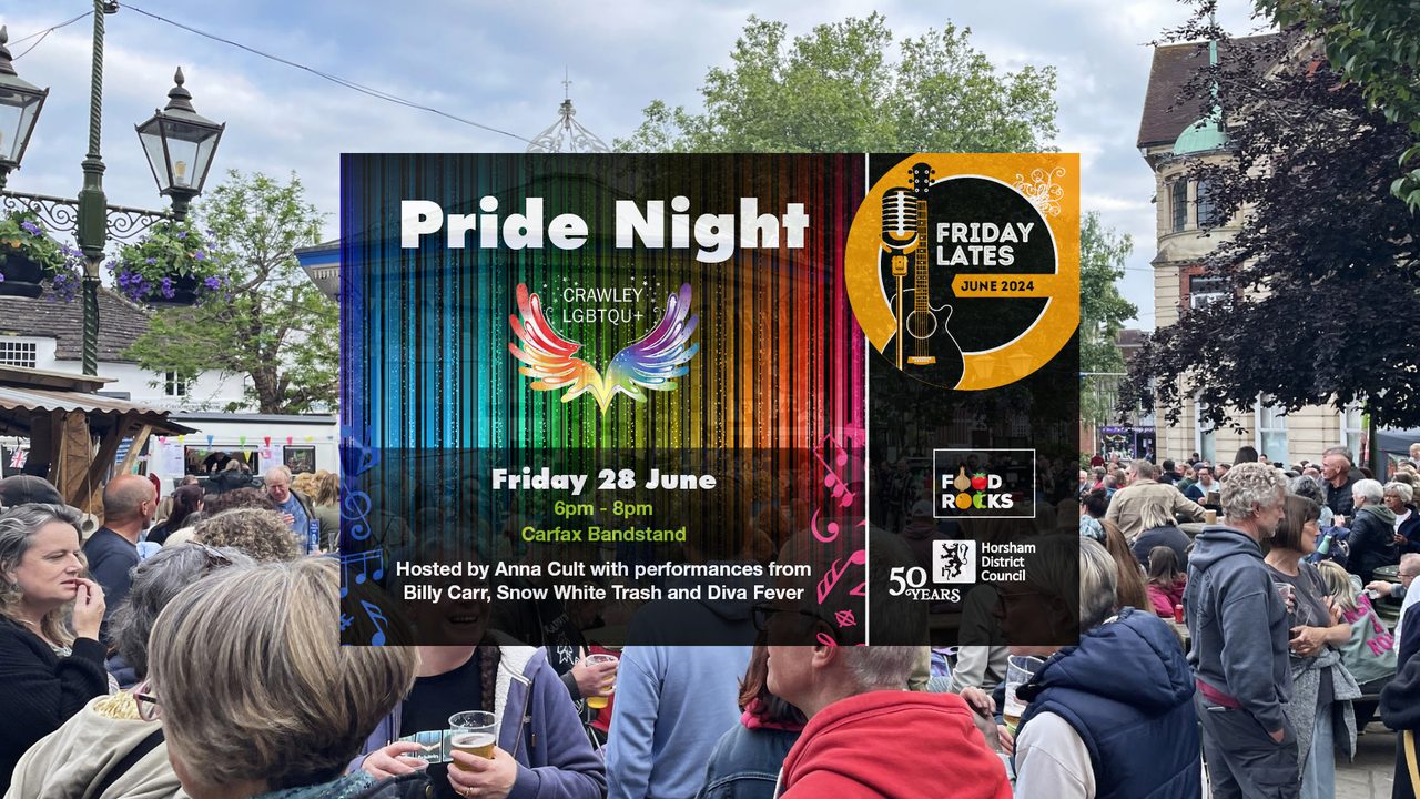 Friday Lates - Pride Night - Carfax Bandstand - Horsham Event