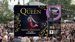 Friday Late - This is Queen - Carfax Bandstand