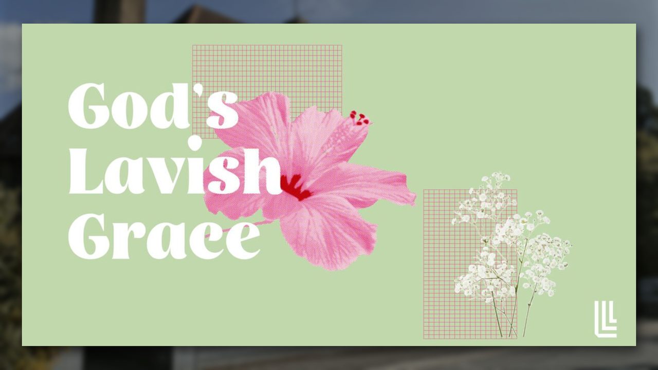 God's Lavish Grace Conference - Lifespring Church - Horsham Event