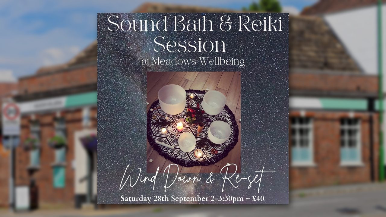 Sound Bath and Reiki - Meadows Wellbeing - Horsham Event