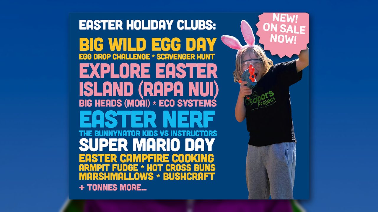 Easter Holiday Club - The Outdoors Project - Horsham Event