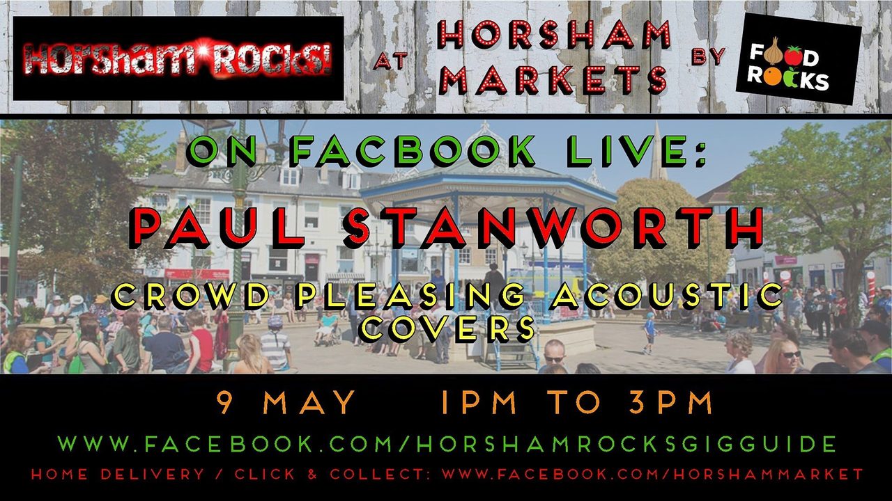 Horsham Rocks Presents: Paul Stanworth - Horsham Markets Online - Horsham Event