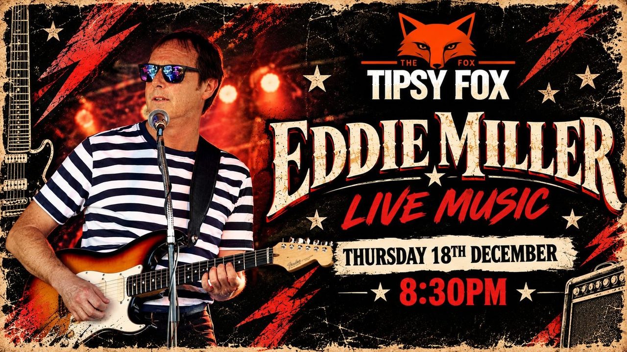 Live Music with Eddie Miller - The Tipsy Fox - Horsham Event