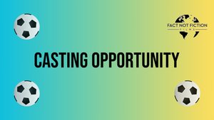 Casting opportunity for local football playing actress